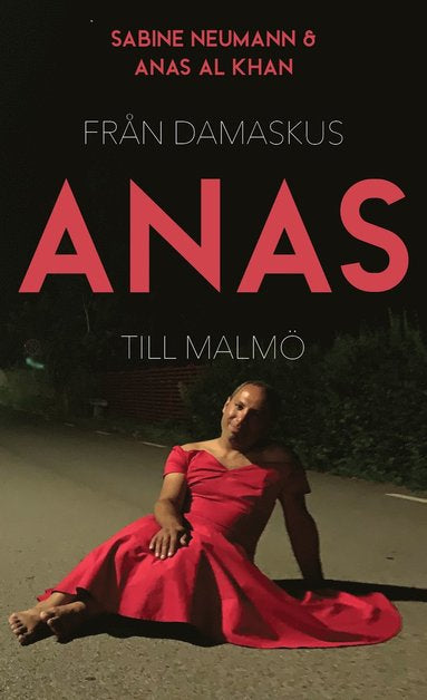 Anas: Från Damaskus till Malmö av Sabine Neumann och Anas Al Khan