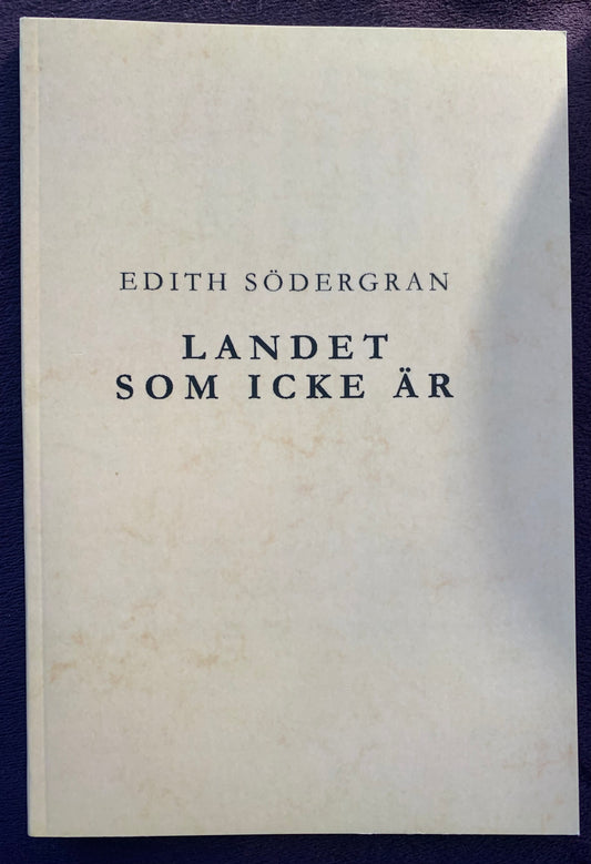 Landet som icke är - Södergran, Edith