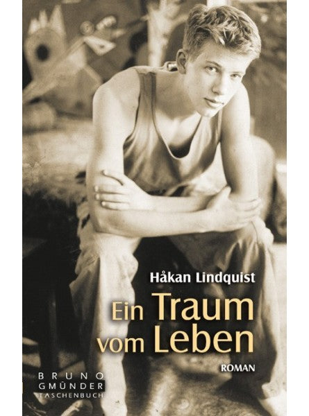 Ein Traum vom Leben - Lindquist, Håkan