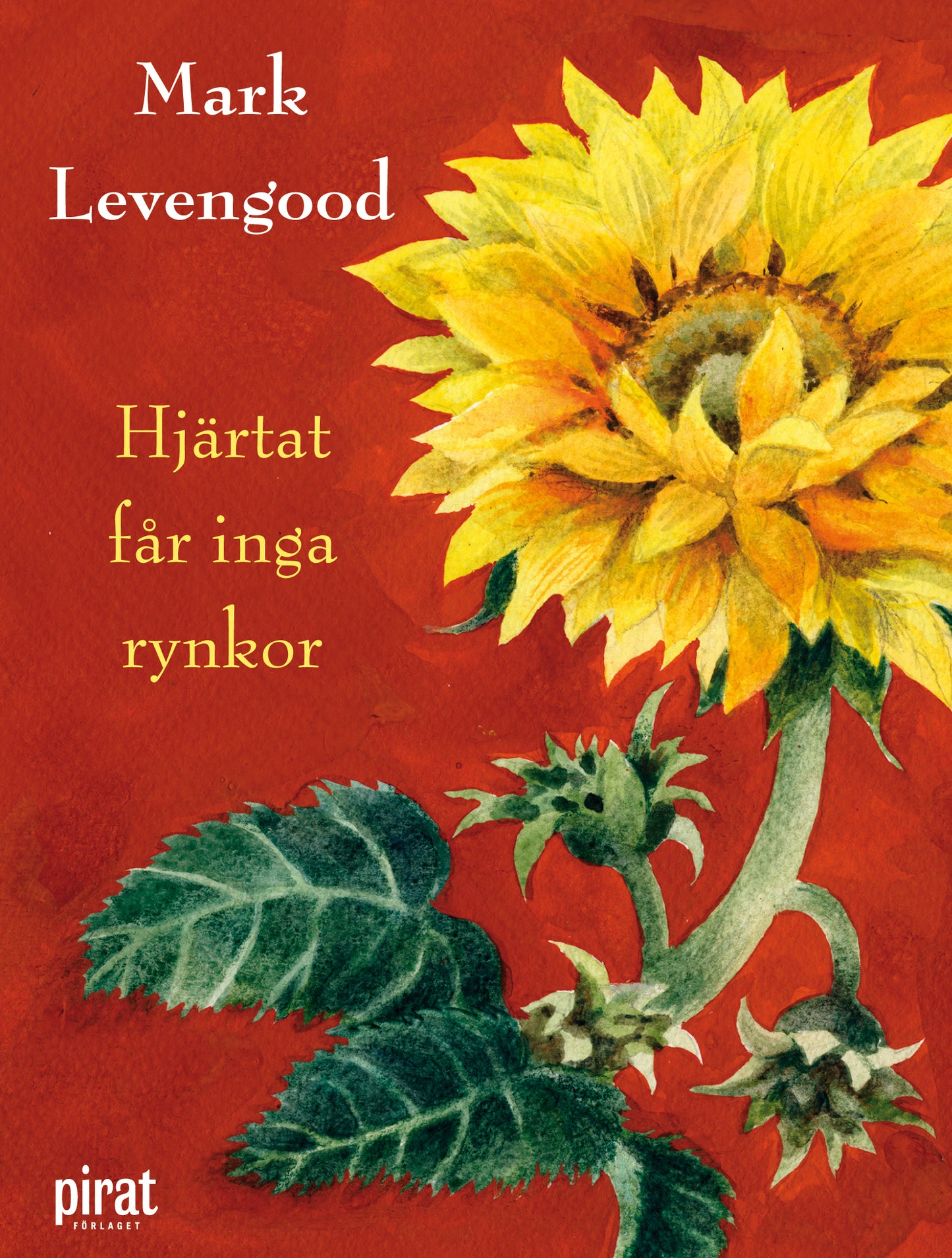 Hjärtat får inga rynkor - Levengood, Mark