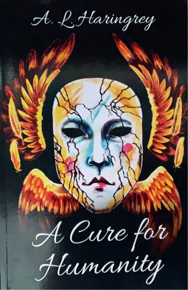 A cure for humanity - A. L.  Haringway (used)