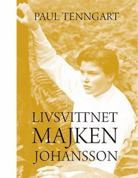 Livsvittnet Majken Johansson - Tennegart, Paul