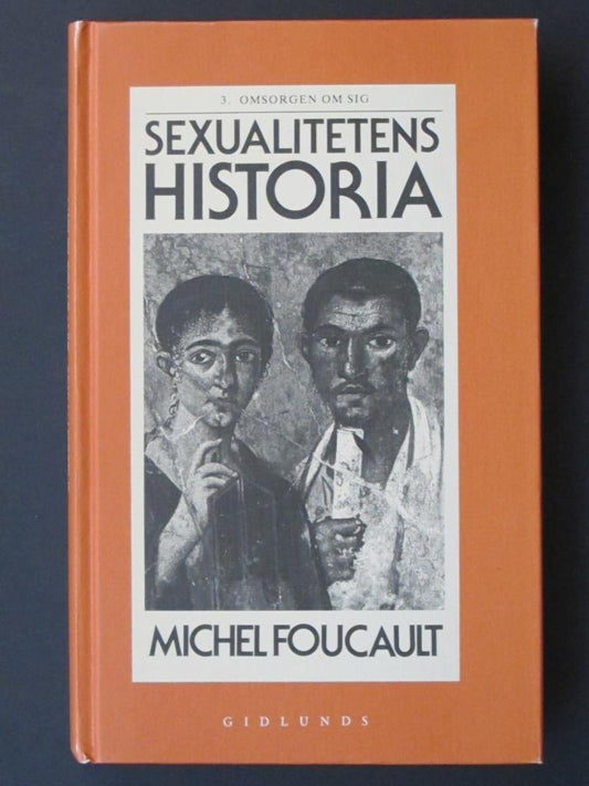 Sexualitetens historia. 3. Omsorg om sig - Foucault, Michel