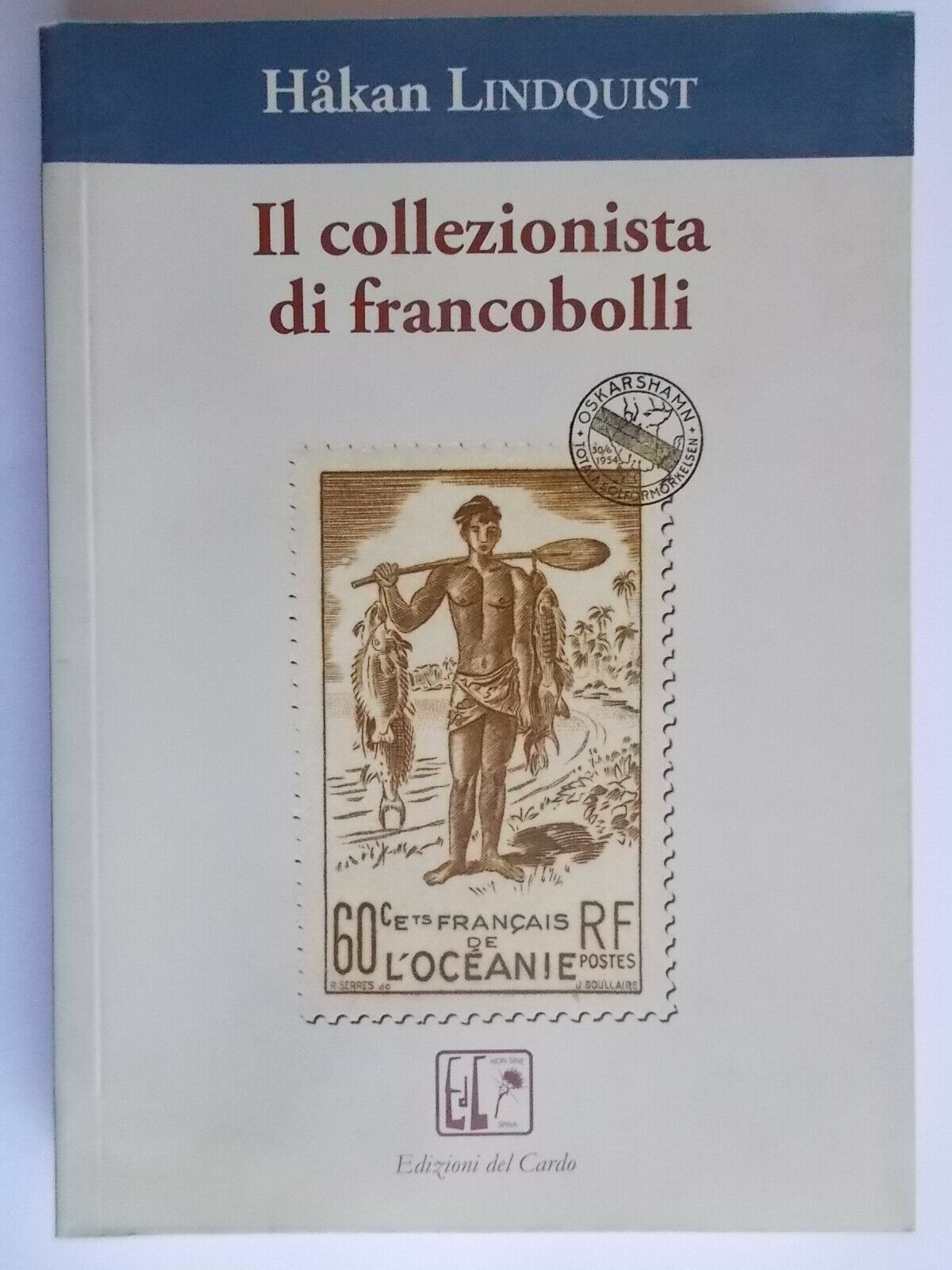 Il collezionista di francobolli - Lindquist, Håkan