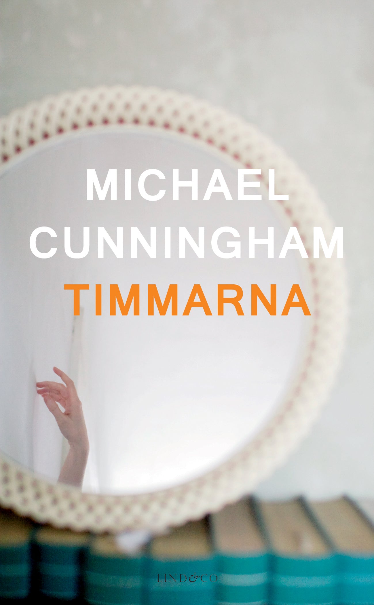 Timmarna - Cunningham, Michael